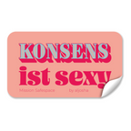Sticker "Konsens ist sexy"