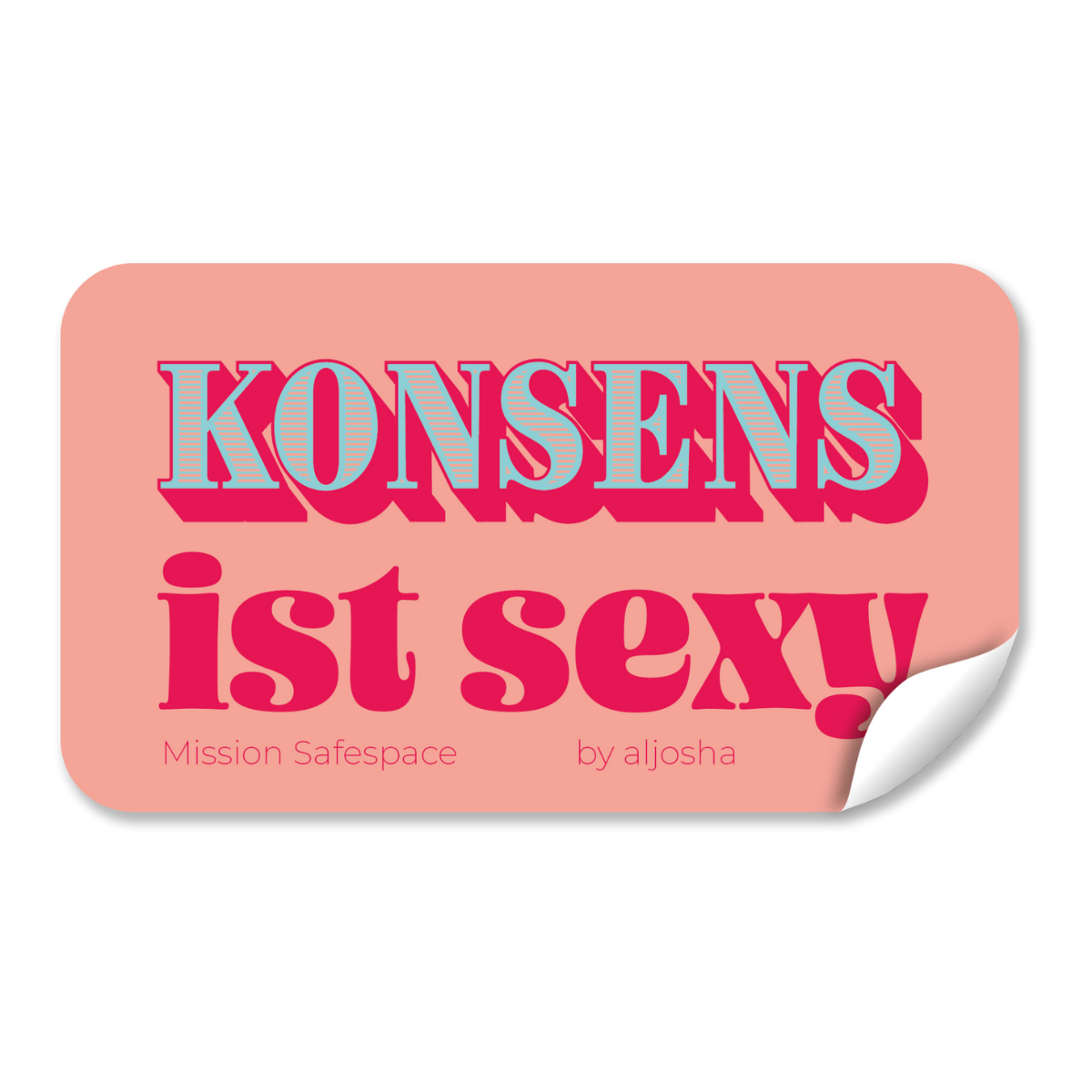 Sticker "Konsens ist sexy"