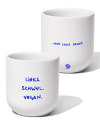 Tasse "Links, Schwul, Vegan und stolz drauf"