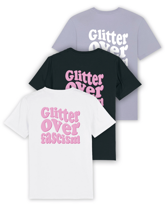 T-Shirt "Glitter over fascism"