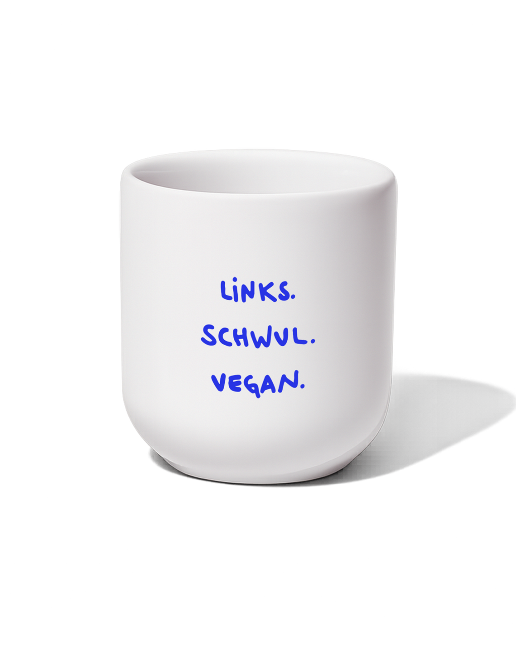 Tasse "Links, Schwul, Vegan und stolz drauf"