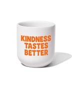 Tasse "Kindness tastes better"