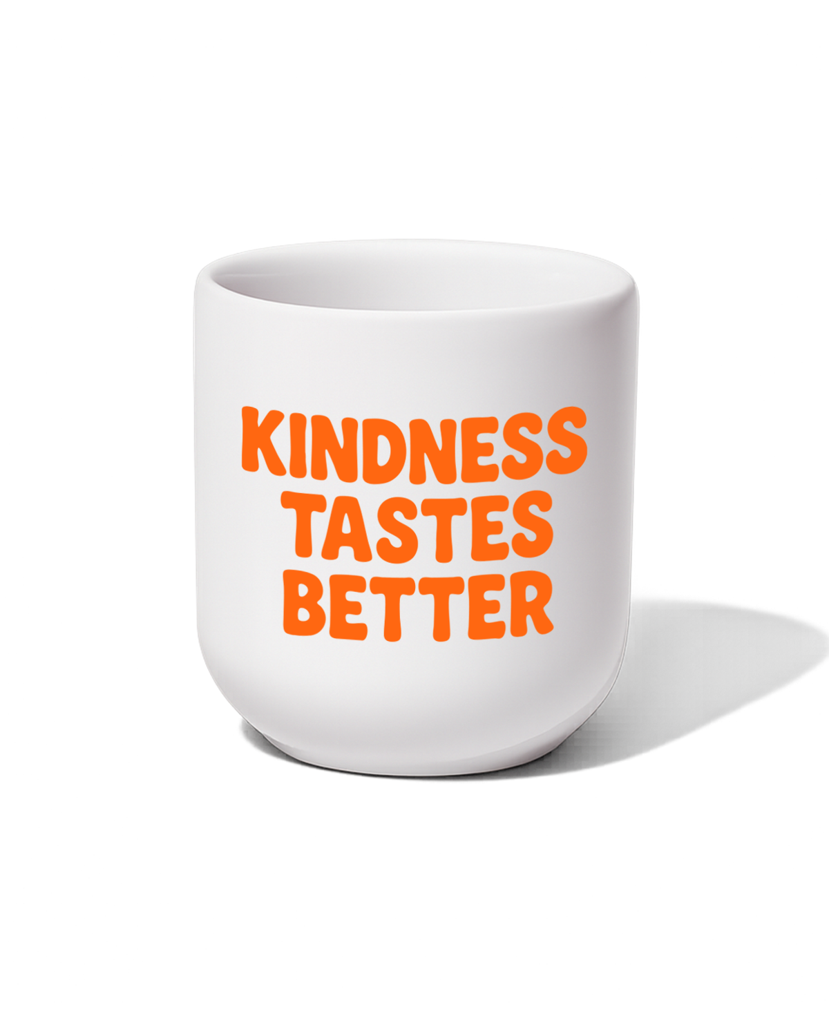 Tasse "Kindness tastes better"