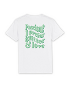 T-Shirt "Fascism? I prefer glitter and love"