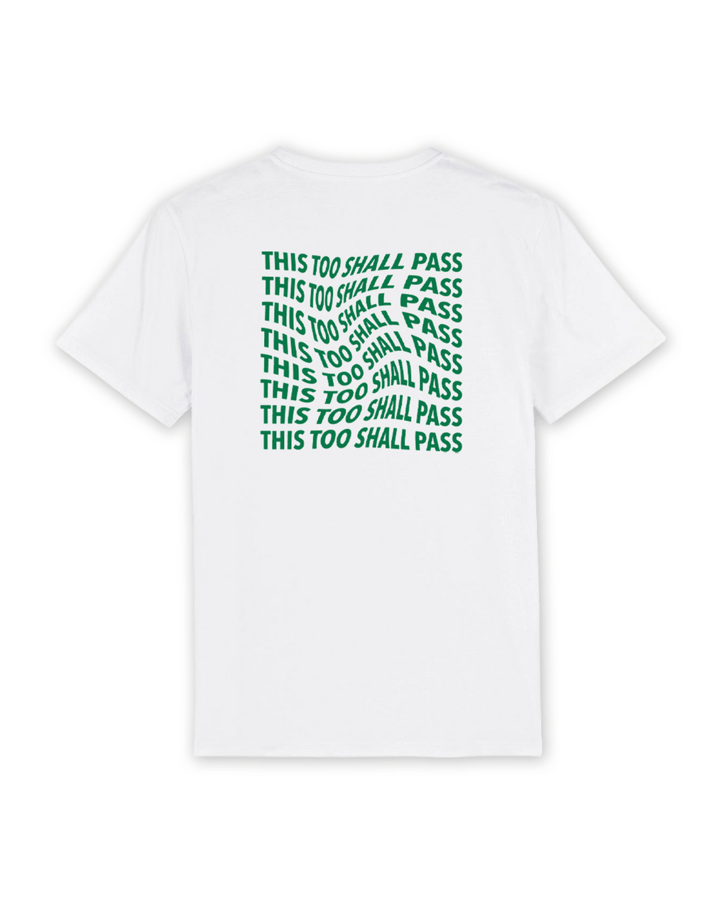 T-Shirt "This too shall pass" white/green