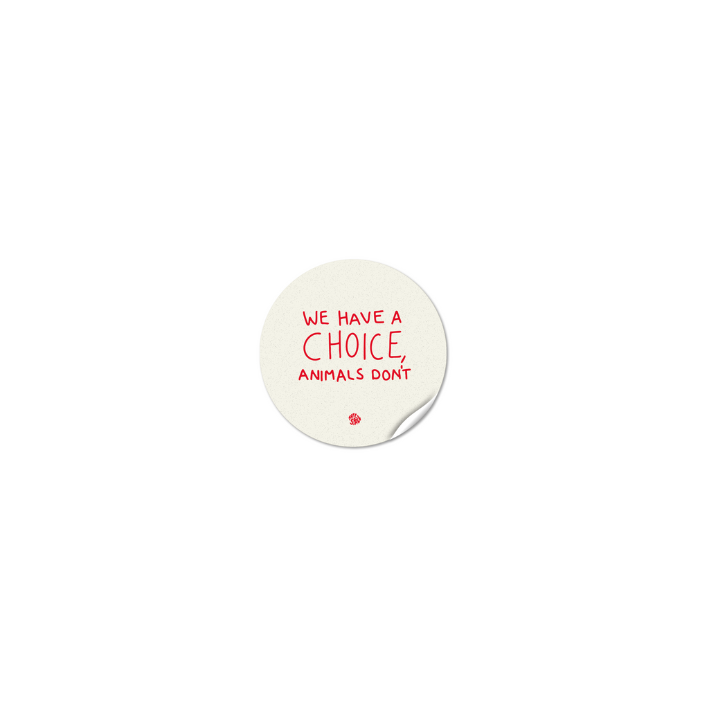 Sticker "We have a choice, animals don't"
