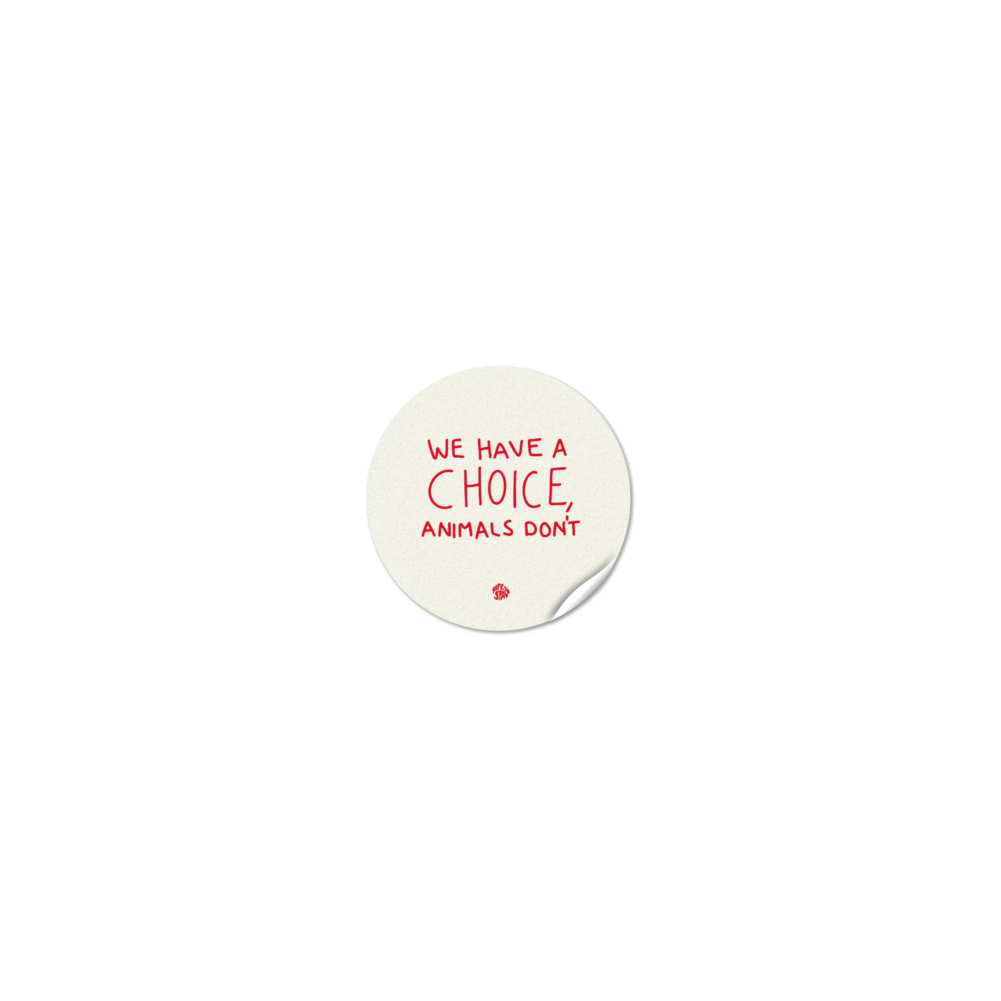 Sticker "We have a choice, animals don't"