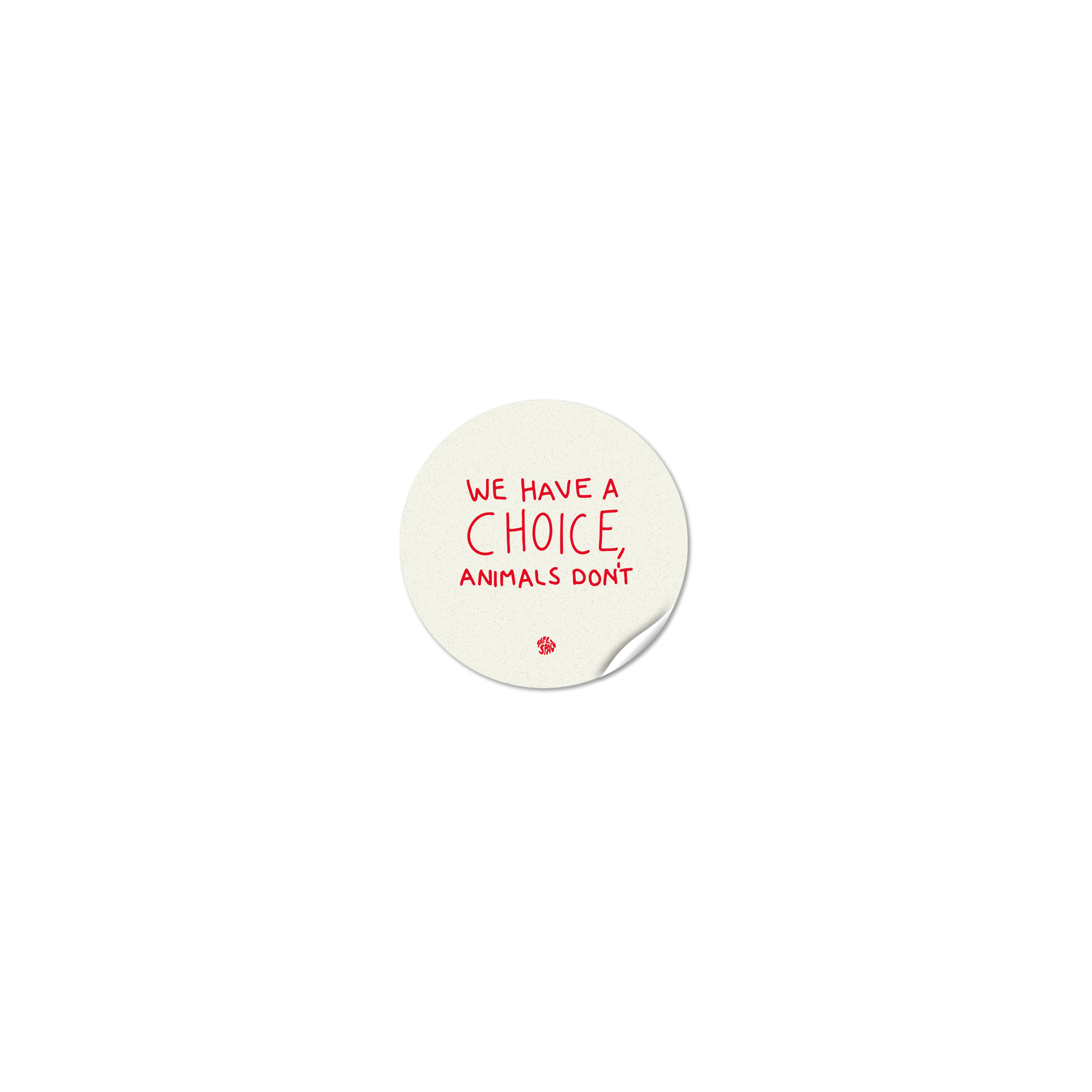 Sticker "We have a choice, animals don't"