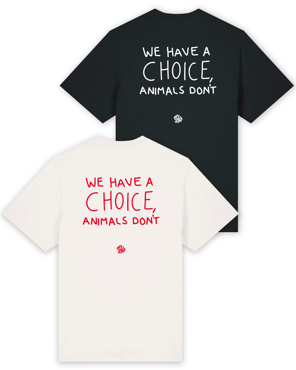 T-Shirt "We have a choice, animals don't"