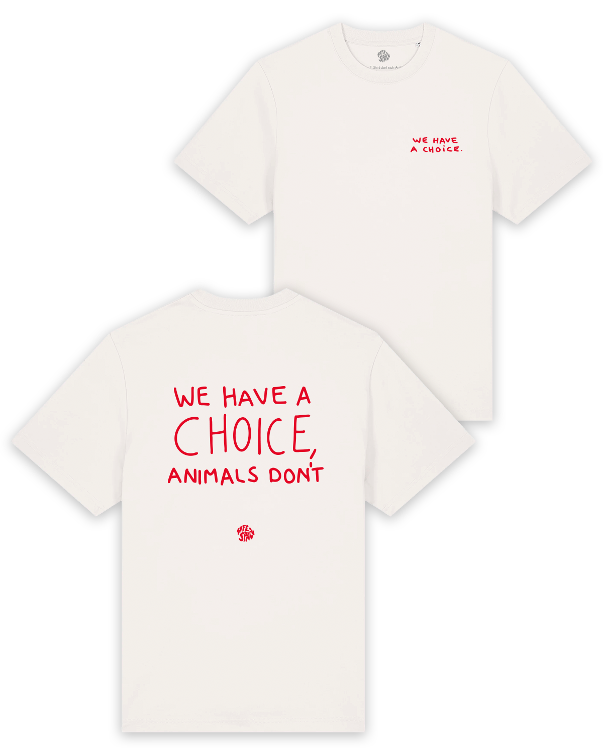 T-Shirt "We have a choice, animals don't"