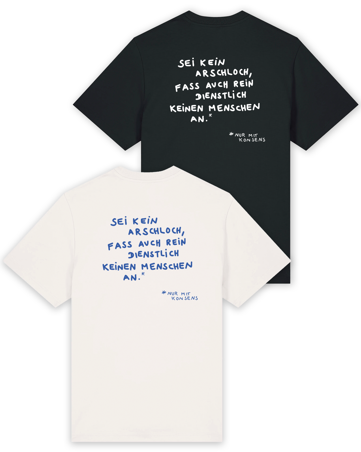 T-Shirt "Sei kein Arschloch, fass auch rein dienstlich keine Menschen an"