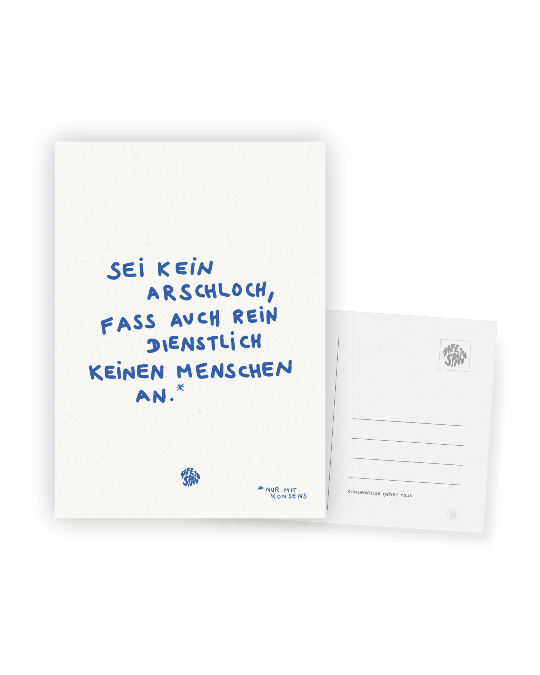 Karte "Sei kein Arschloch, fass auch rein dienstlich keinen Menschen an"