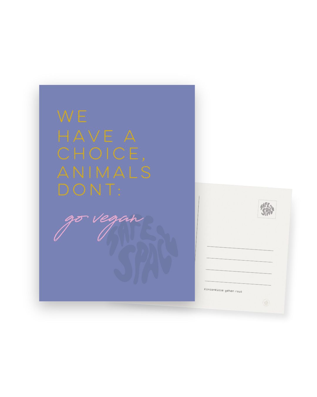 Karte "We have a choice, animals don't: go vegan"