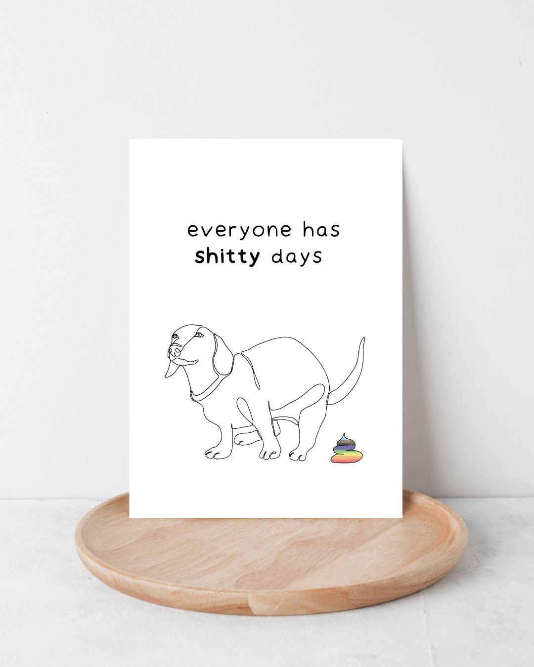 Karte "everyone has shitty days"